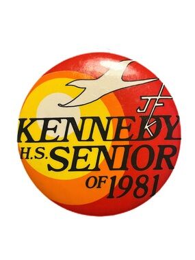 1981 JF Kennedy High School 3.5” Senior Vintage Pinback Button